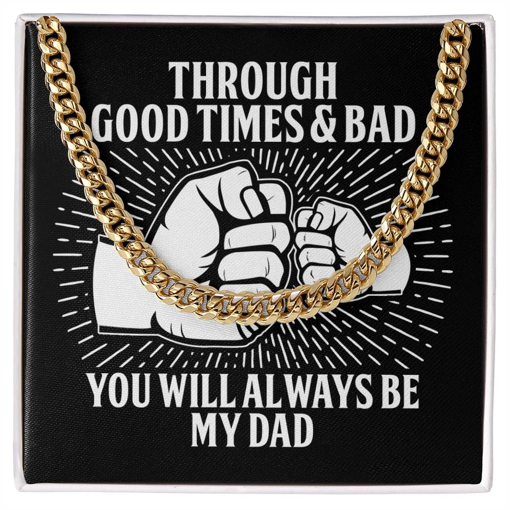Through Good Times & Bad – Cuban Link Chain