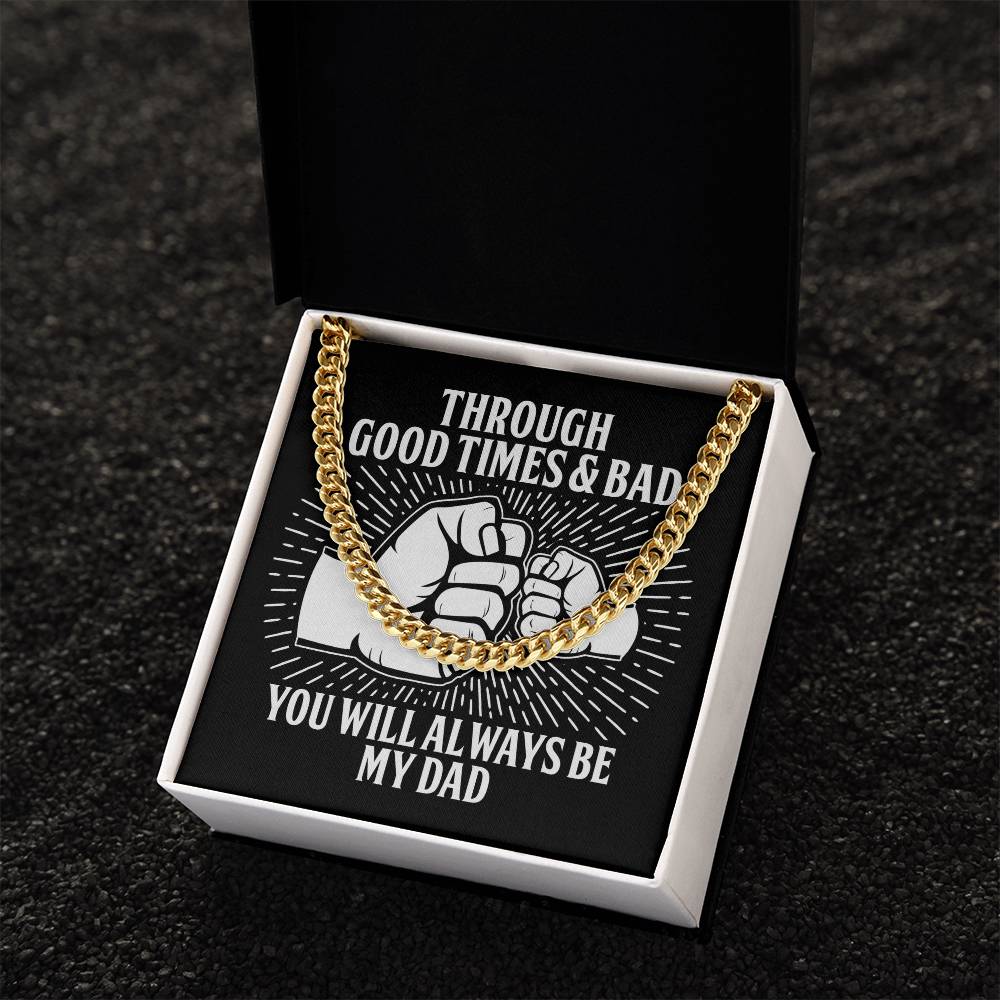 Through Good Times & Bad – Cuban Link Chain