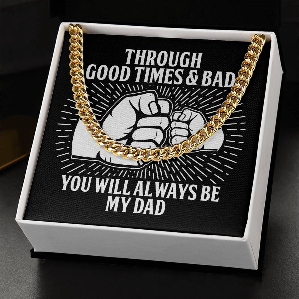 Through Good Times & Bad – Cuban Link Chain