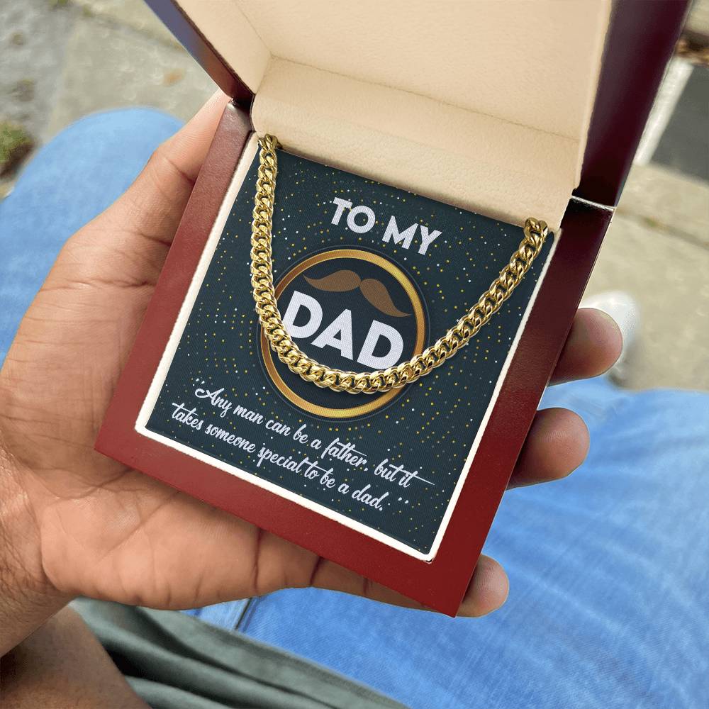 To the Dad Who’s More Than a Father – Cuban Link Chain