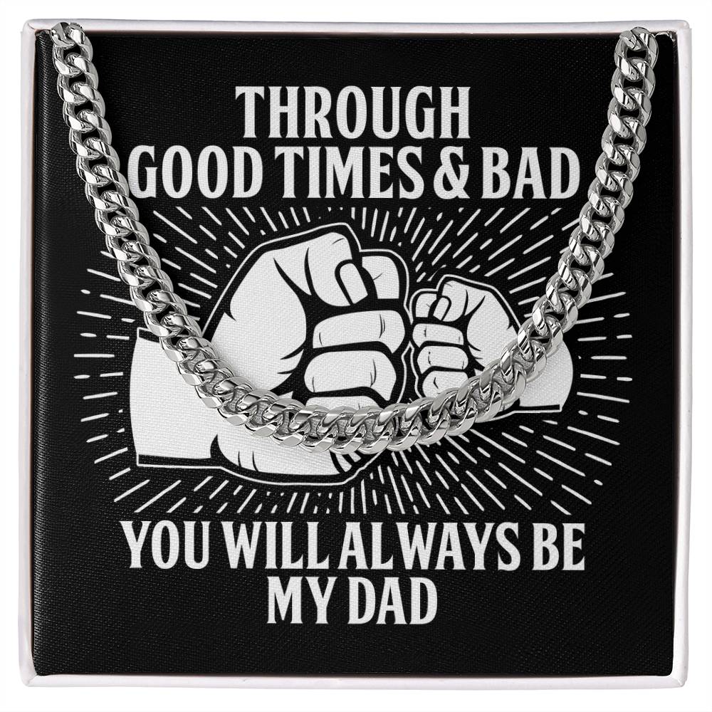 Through Good Times & Bad – Cuban Link Chain