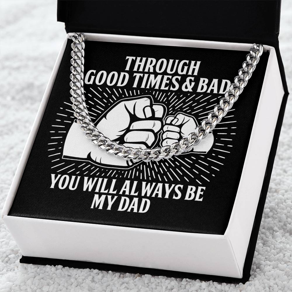 Through Good Times & Bad – Cuban Link Chain
