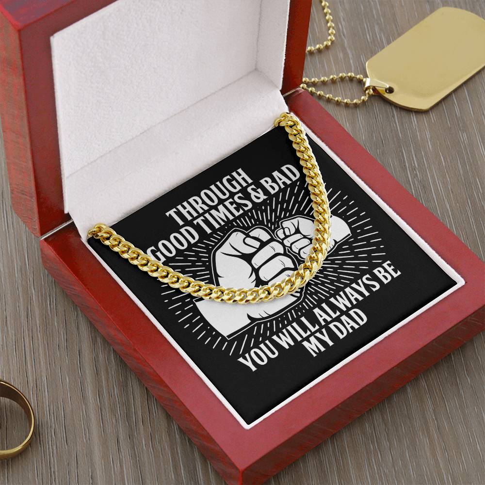 Through Good Times & Bad – Cuban Link Chain