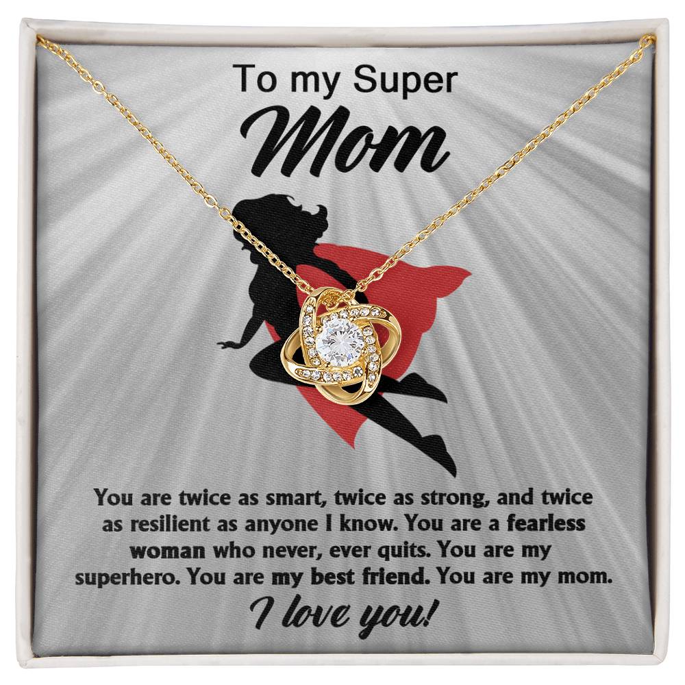 To My Super Mom – Love Knot Necklace