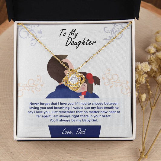 To My Daughter My Baby Girl Never Forget | Love Knot Necklace