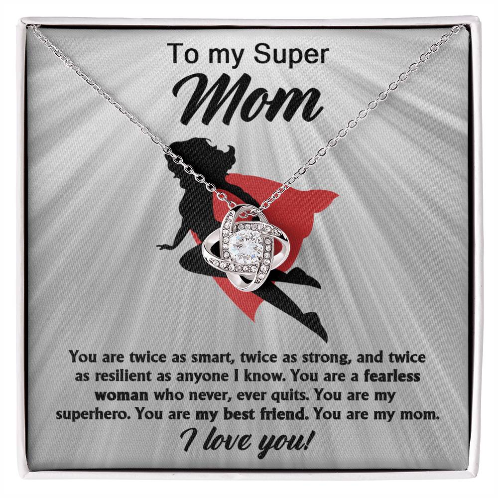 To My Super Mom – Love Knot Necklace