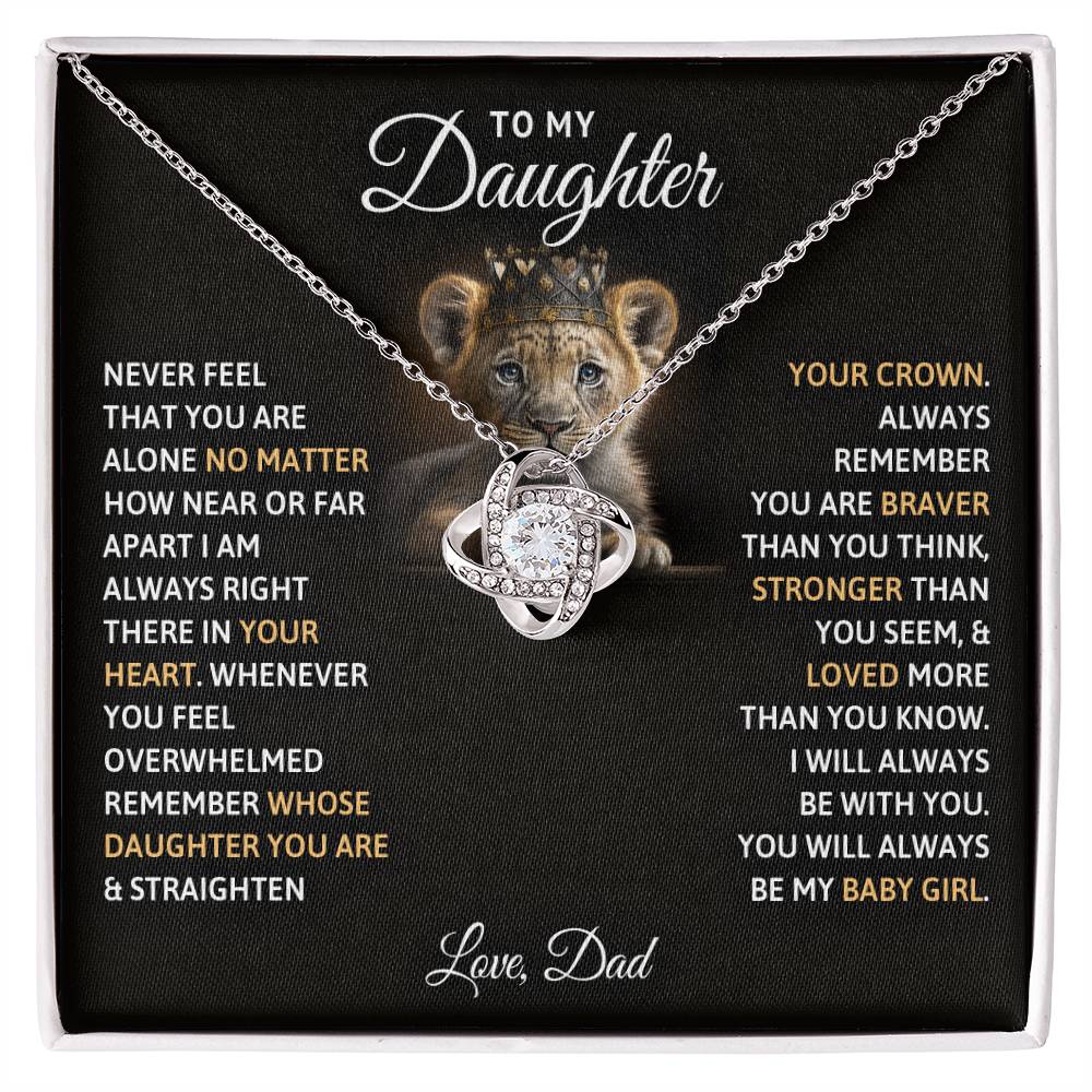 To My Daughter Straighten Your Crown - Love Knot Necklace