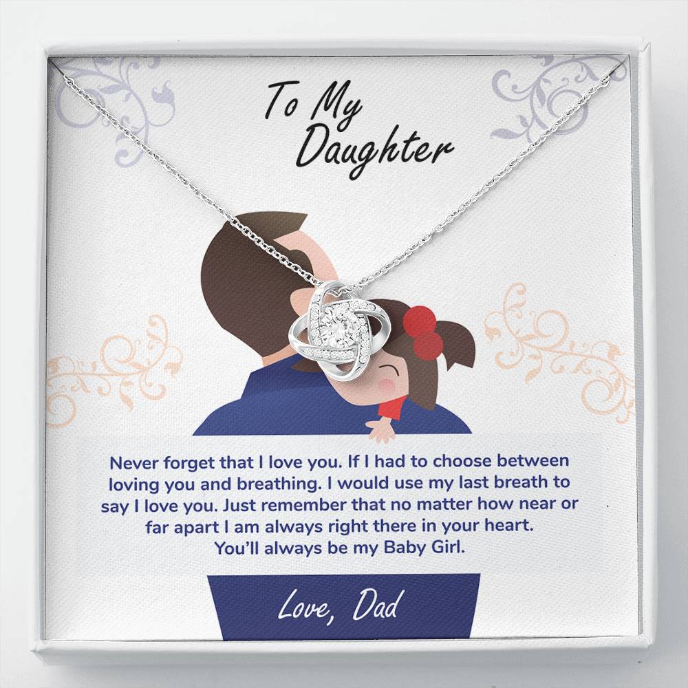 To My Daughter My Baby Girl Never Forget | Love Knot Necklace