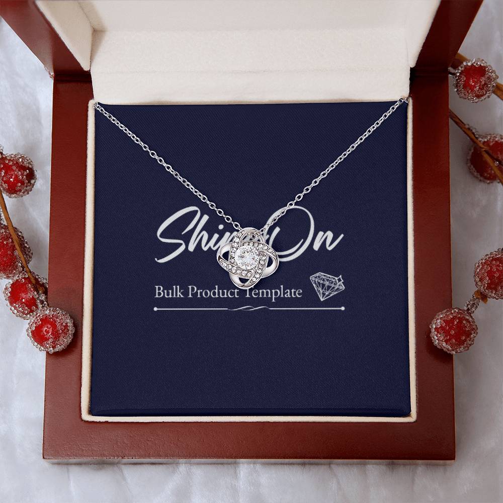 Love Knot - Bulk upload template