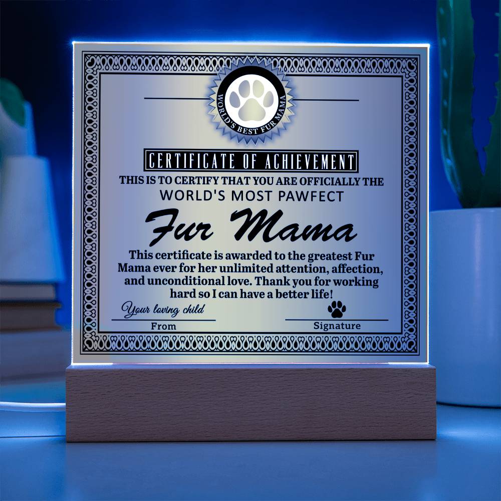 World’s Most Pawfect Fur Mama Certificate | LED Acrylic Plaque