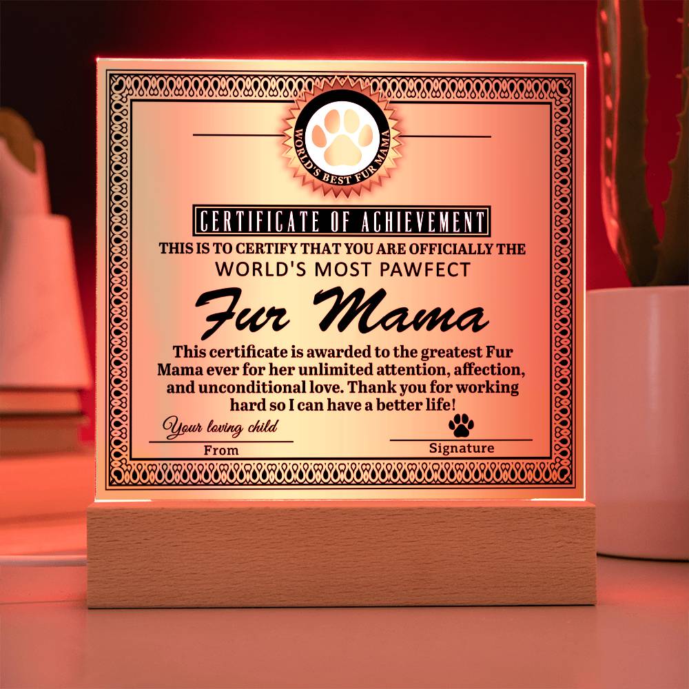 World’s Most Pawfect Fur Mama Certificate | LED Acrylic Plaque