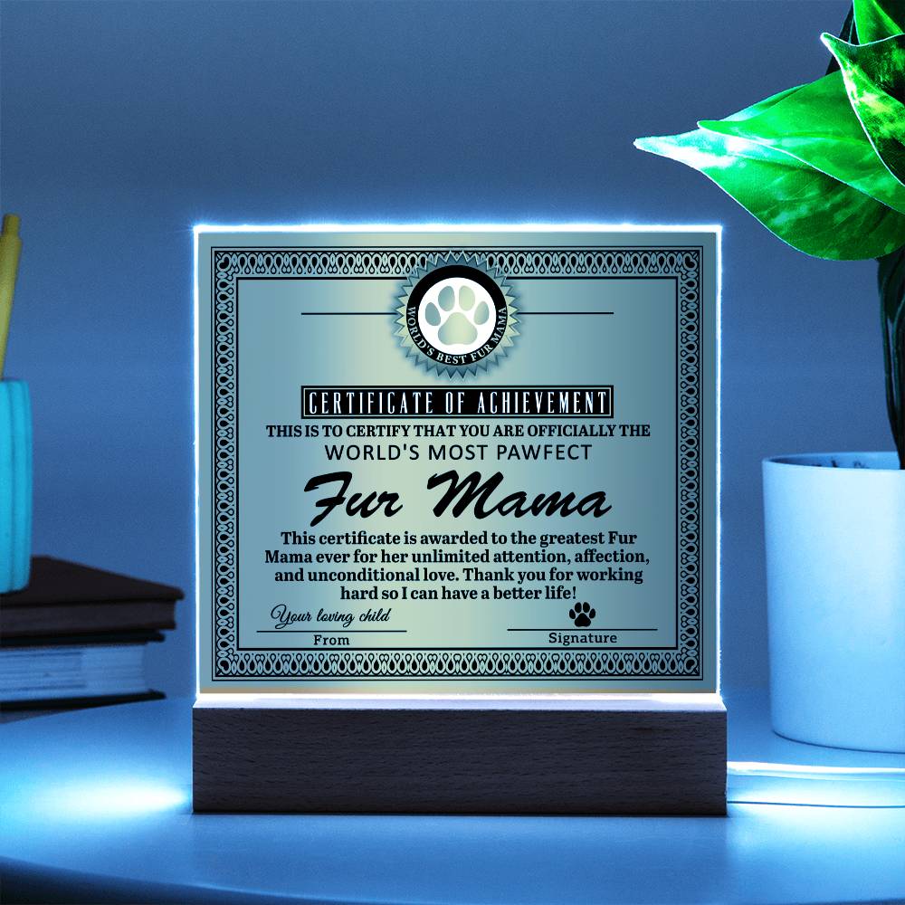 World’s Most Pawfect Fur Mama Certificate | LED Acrylic Plaque