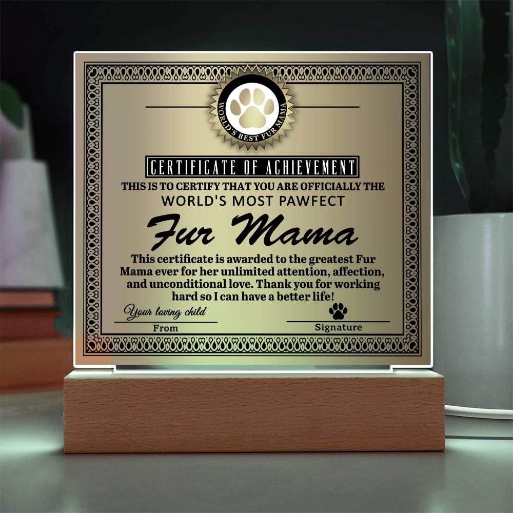 World’s Most Pawfect Fur Mama Certificate | LED Acrylic Plaque