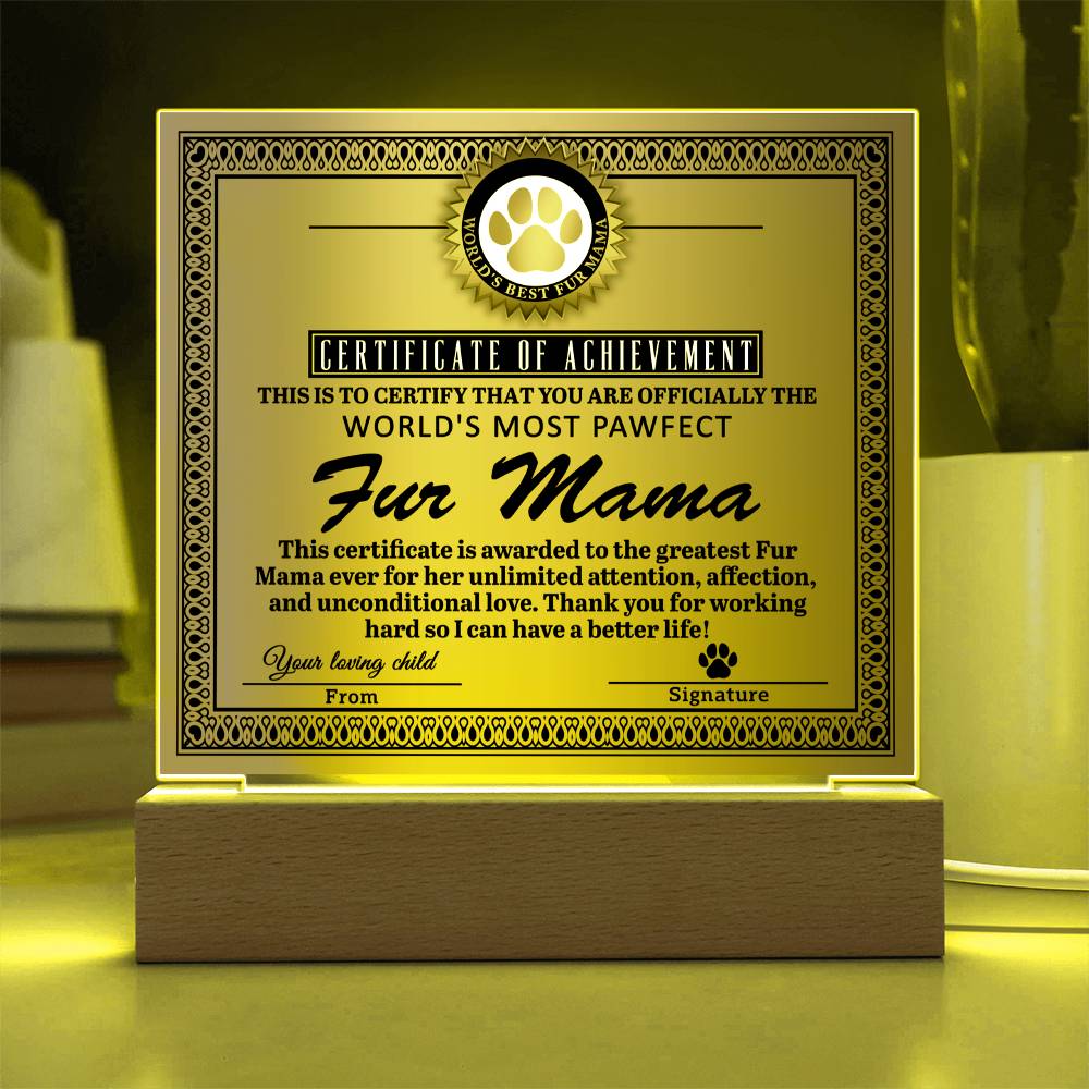 World’s Most Pawfect Fur Mama Certificate | LED Acrylic Plaque