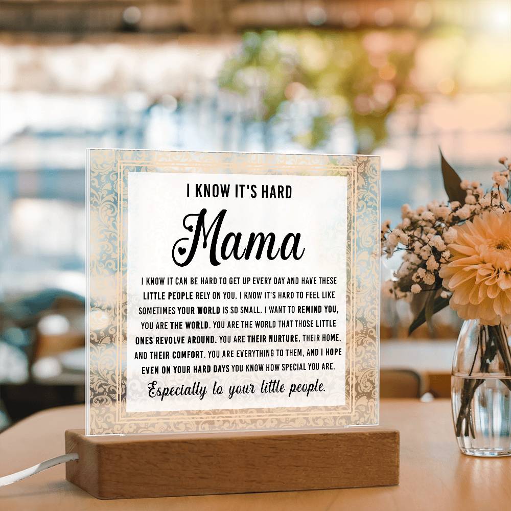 Mama, You Are the World – Encouragement LED Acrylic Plaque