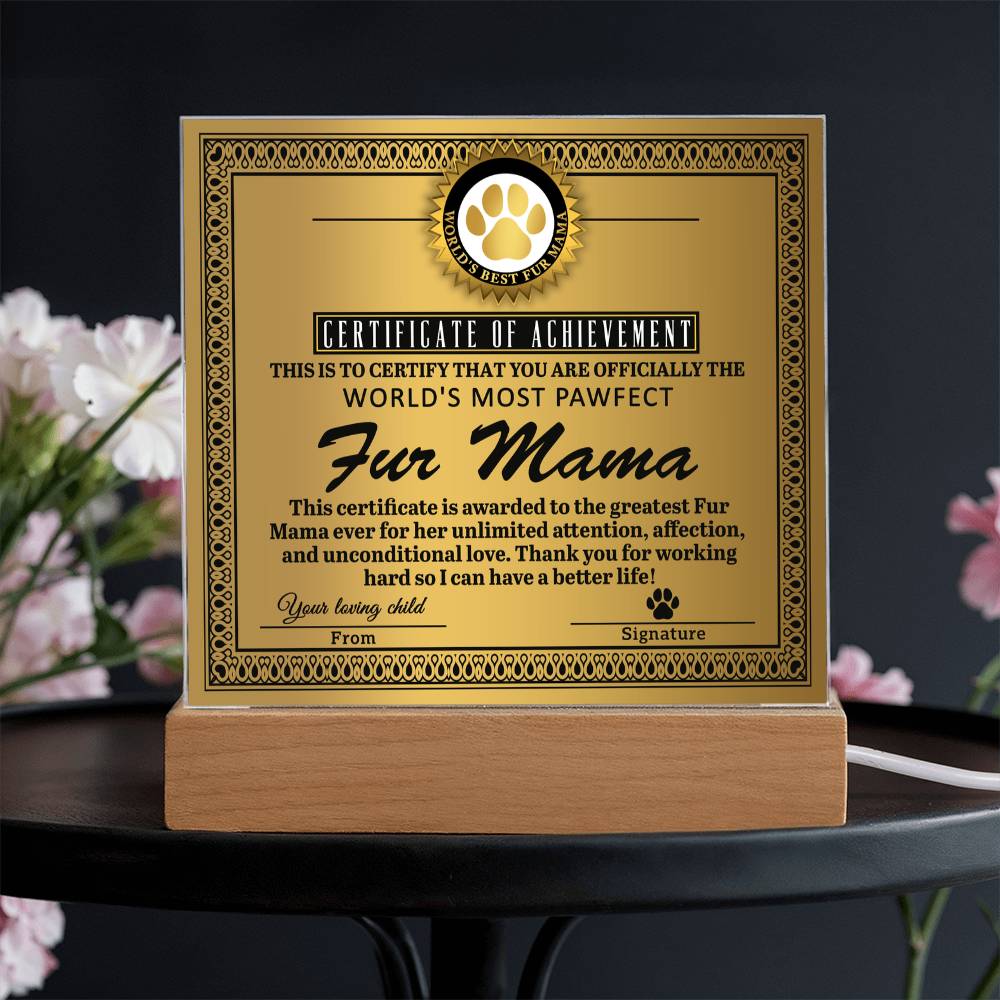 World’s Most Pawfect Fur Mama Certificate | LED Acrylic Plaque