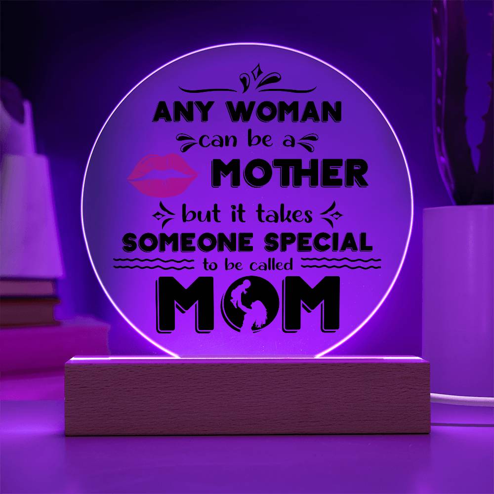 Someone Special to Be Called Mom | Round LED Acrylic Plaque