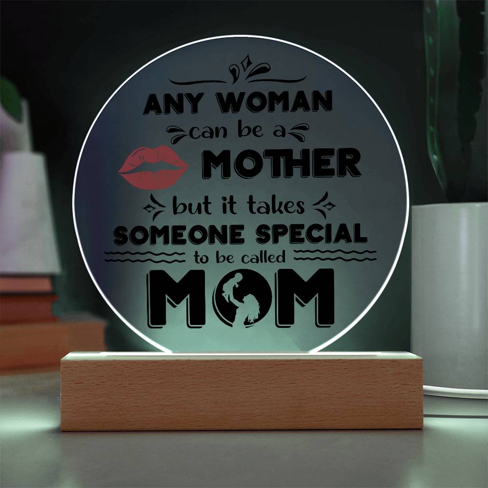 Someone Special to Be Called Mom | Round LED Acrylic Plaque