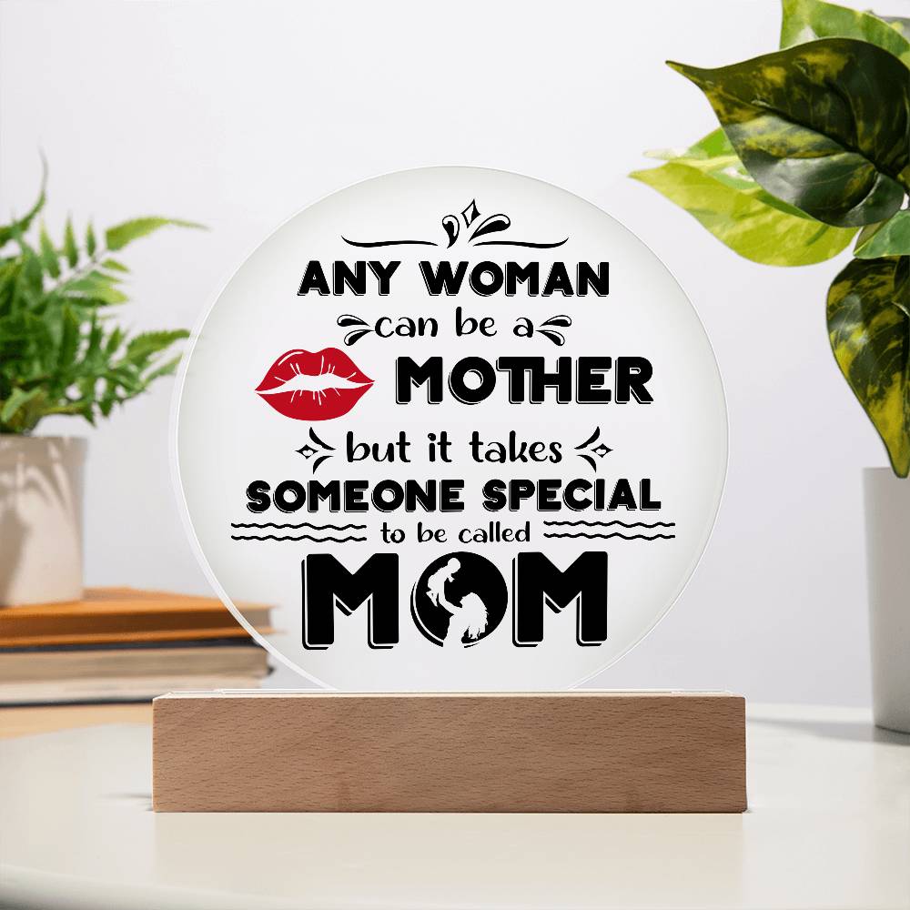 Someone Special to Be Called Mom | Round LED Acrylic Plaque