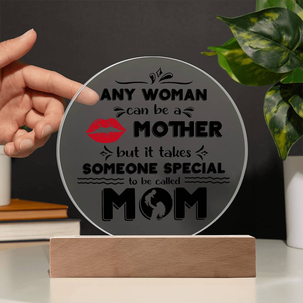 Someone Special to Be Called Mom | Round LED Acrylic Plaque