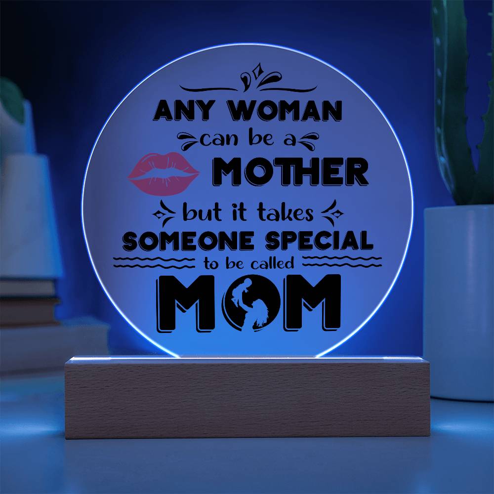 Someone Special to Be Called Mom | Round LED Acrylic Plaque