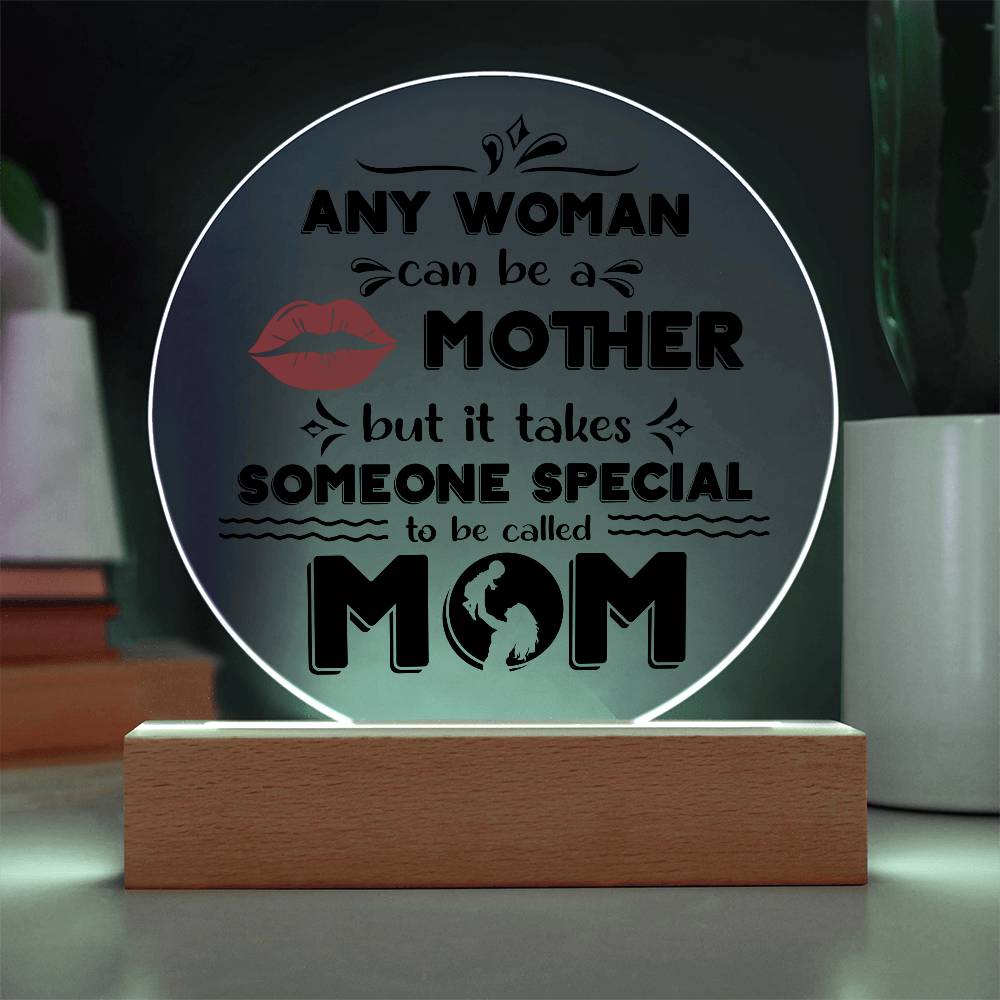 Someone Special to Be Called Mom | Round LED Acrylic Plaque