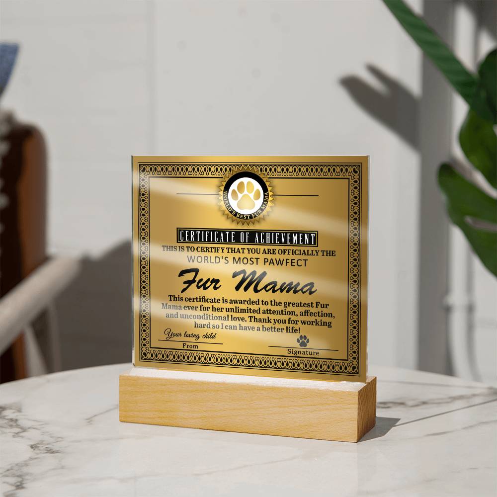 World’s Most Pawfect Fur Mama Certificate | LED Acrylic Plaque