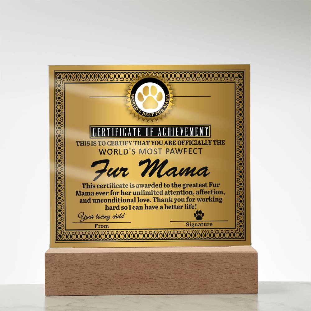 World’s Most Pawfect Fur Mama Certificate | LED Acrylic Plaque