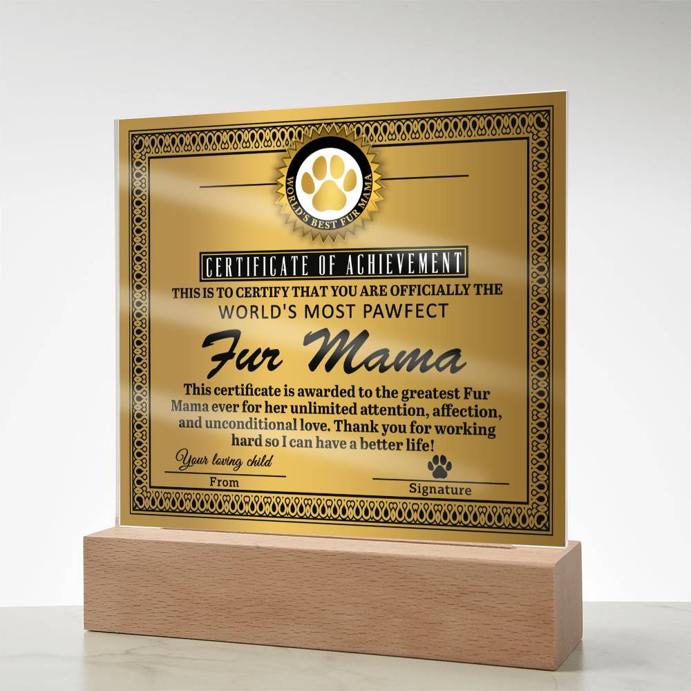 World’s Most Pawfect Fur Mama Certificate | LED Acrylic Plaque