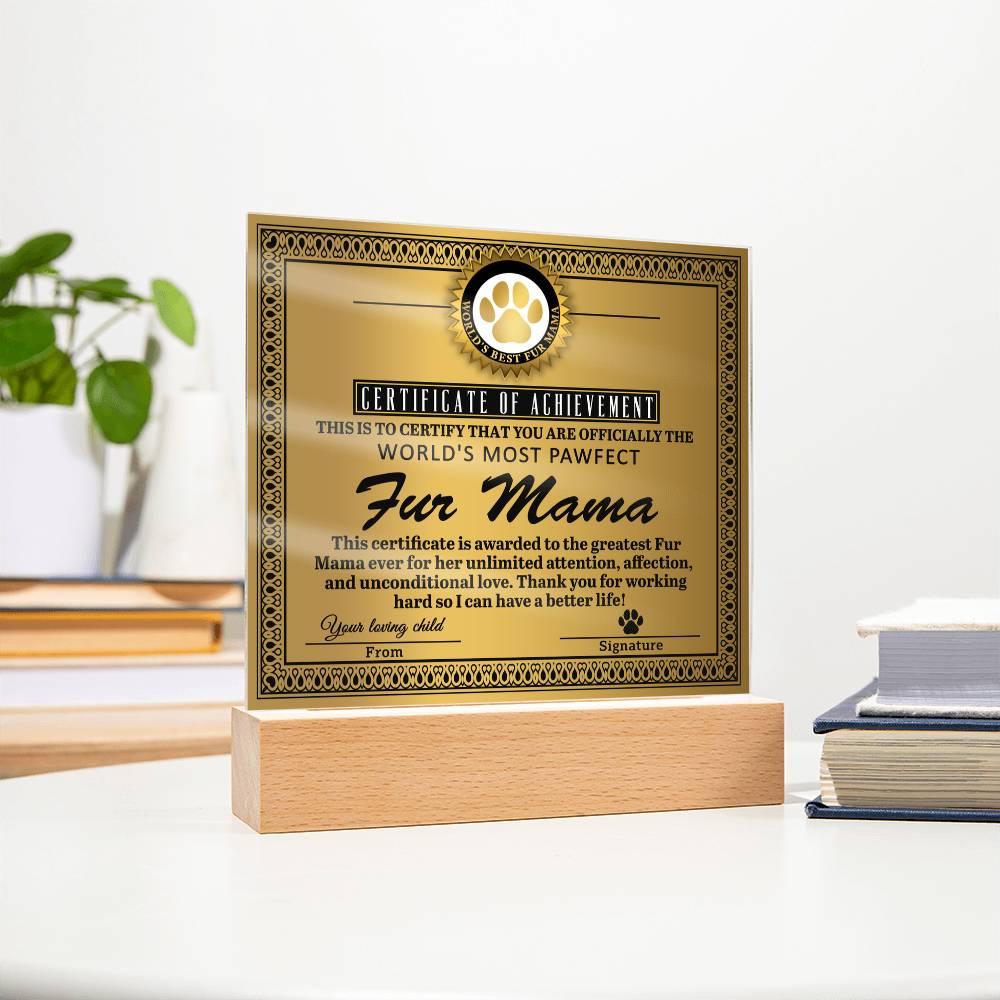World’s Most Pawfect Fur Mama Certificate | LED Acrylic Plaque