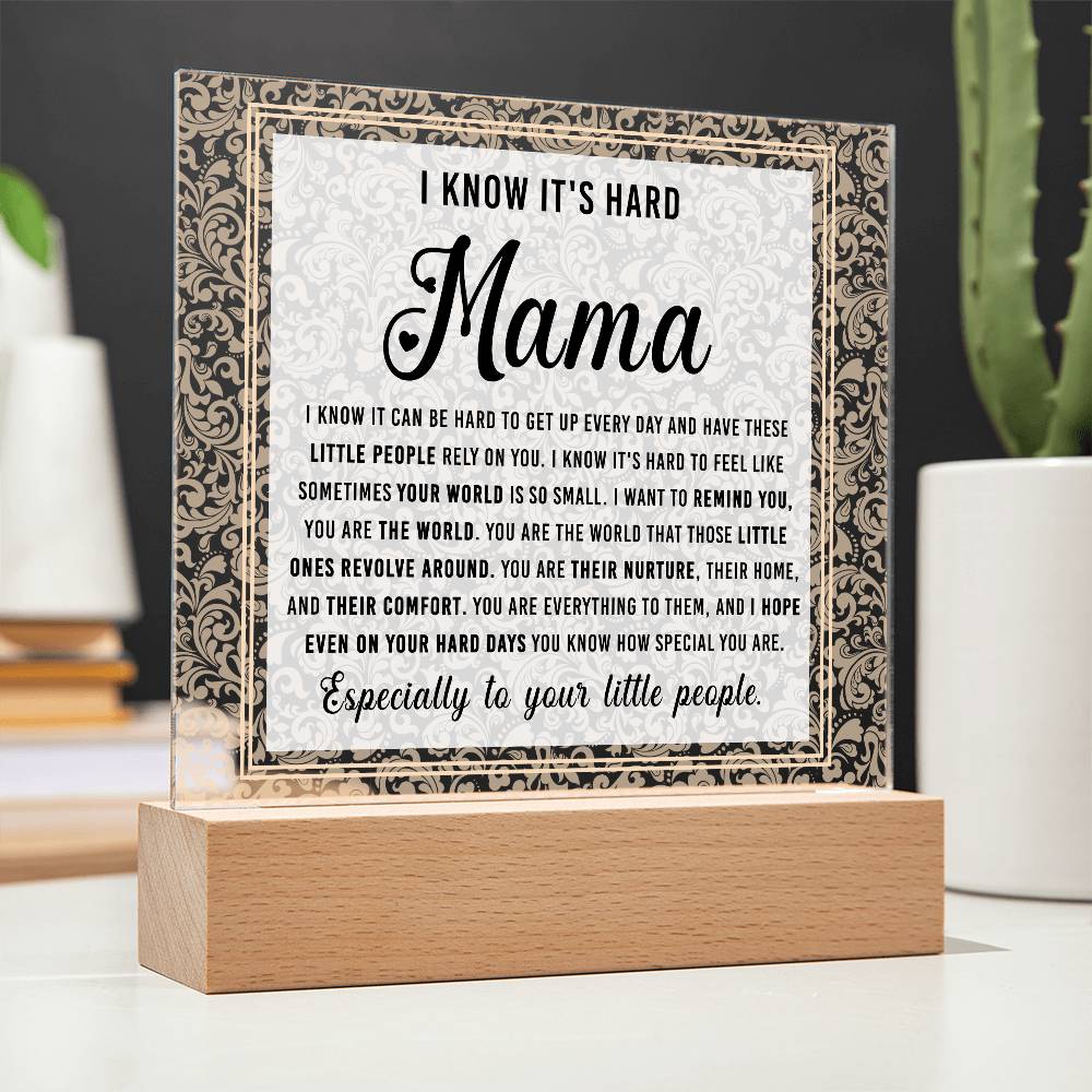 Mama, You Are the World – Encouragement LED Acrylic Plaque