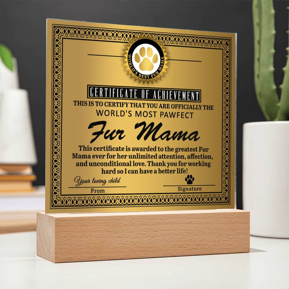 World’s Most Pawfect Fur Mama Certificate | LED Acrylic Plaque