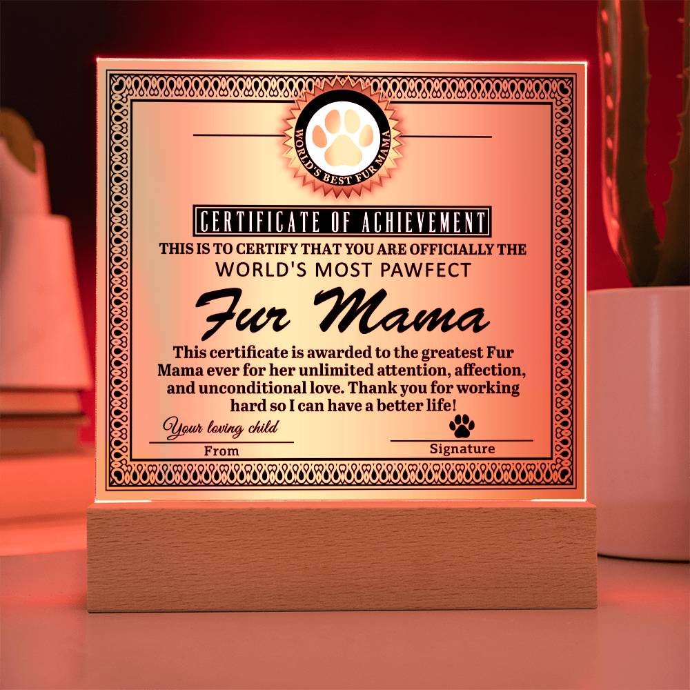 World’s Most Pawfect Fur Mama Certificate | LED Acrylic Plaque