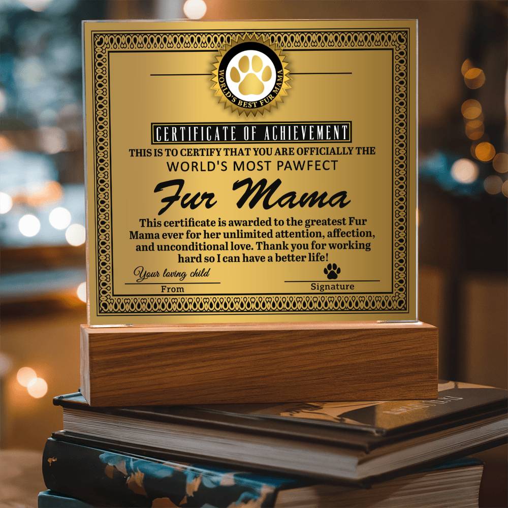 World’s Most Pawfect Fur Mama Certificate | LED Acrylic Plaque