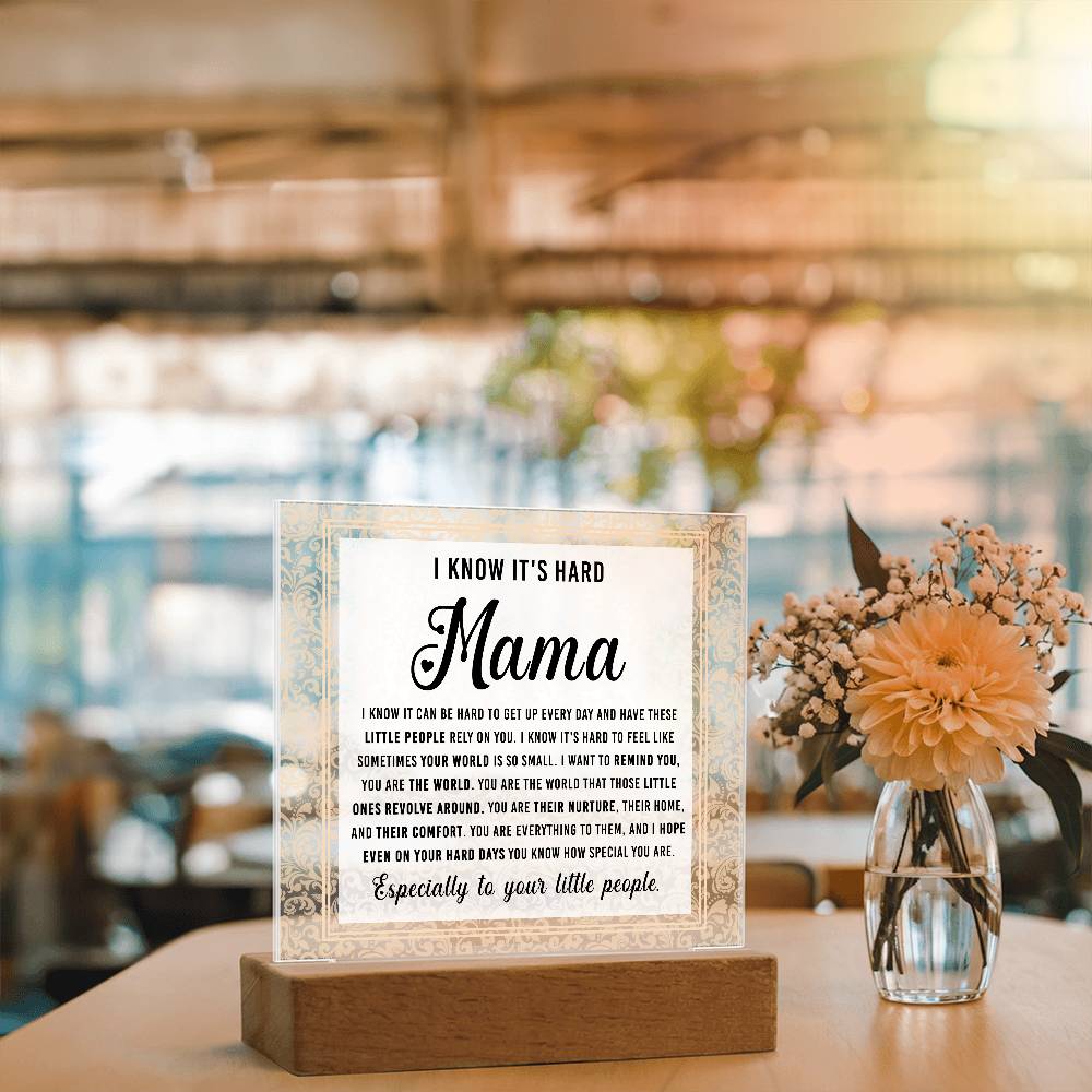 Mama, You Are the World – Encouragement LED Acrylic Plaque
