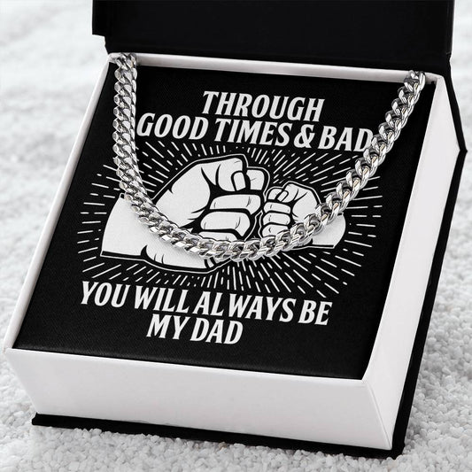 Through Good Times & Bad – Cuban Link Chain