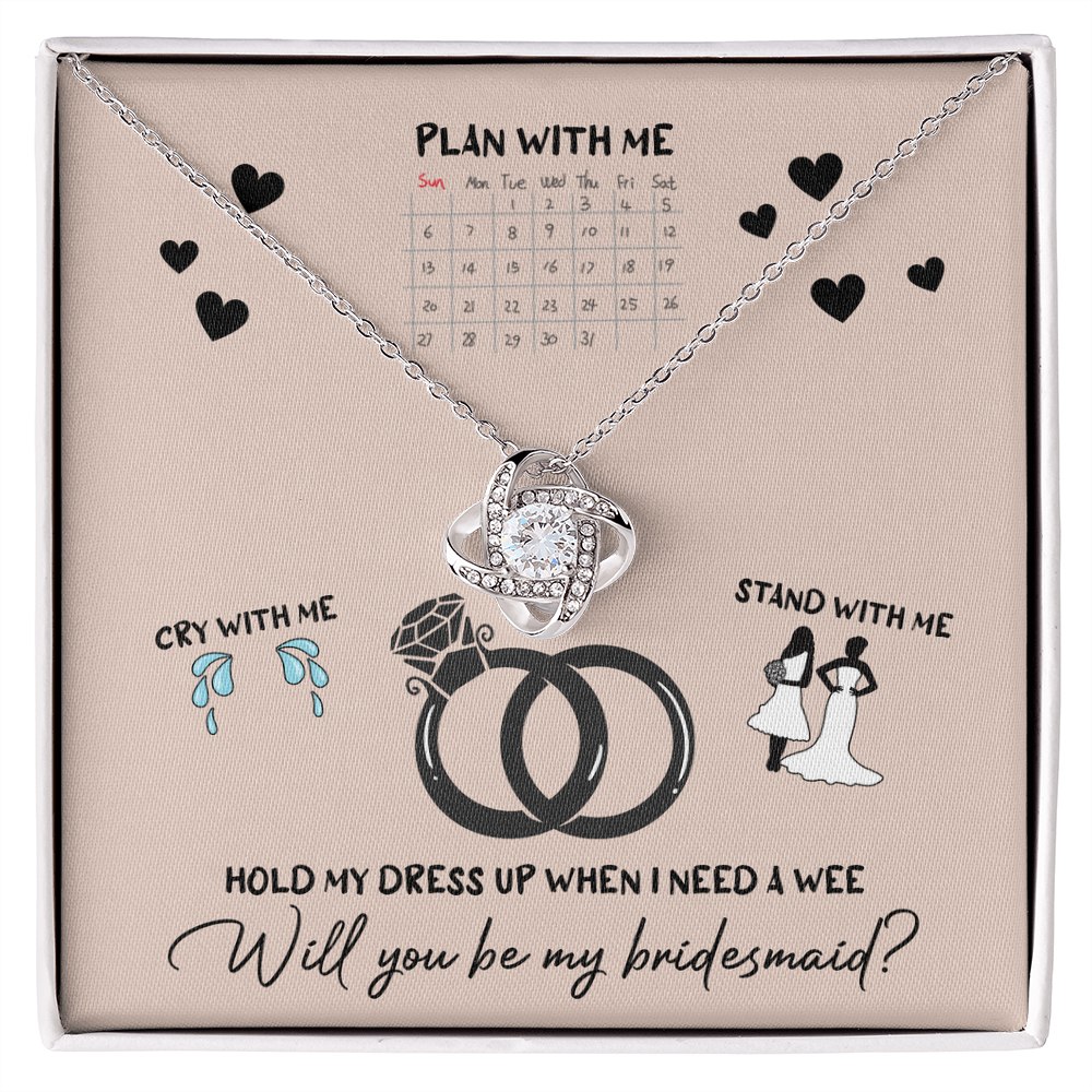 Bridesmaid - Will You Be - Love Knot Necklace