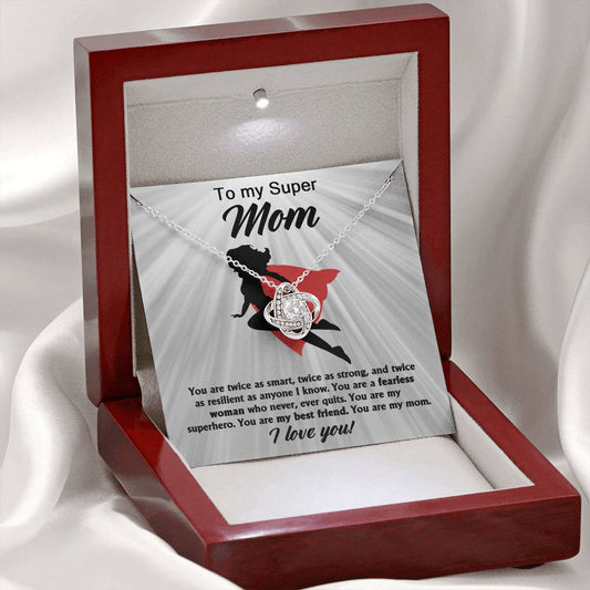 To My Super Mom – Love Knot Necklace