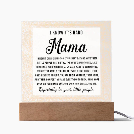 Mama, You Are the World – Encouragement LED Acrylic Plaque