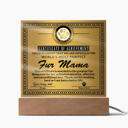 World’s Most Pawfect Fur Mama Certificate | LED Acrylic Plaque