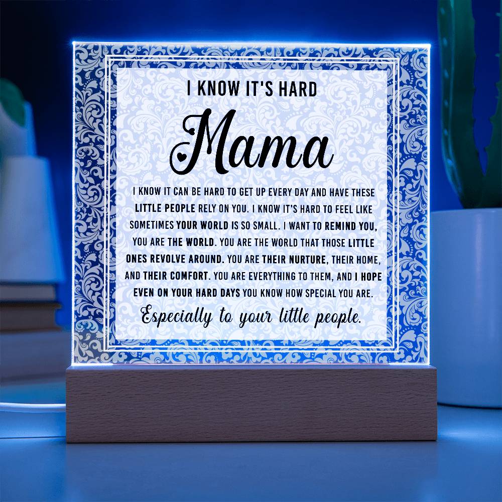 Mama, You Are the World – Encouragement LED Acrylic Plaque