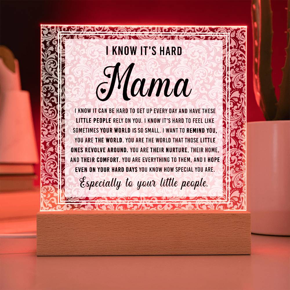 Mama, You Are the World – Encouragement LED Acrylic Plaque