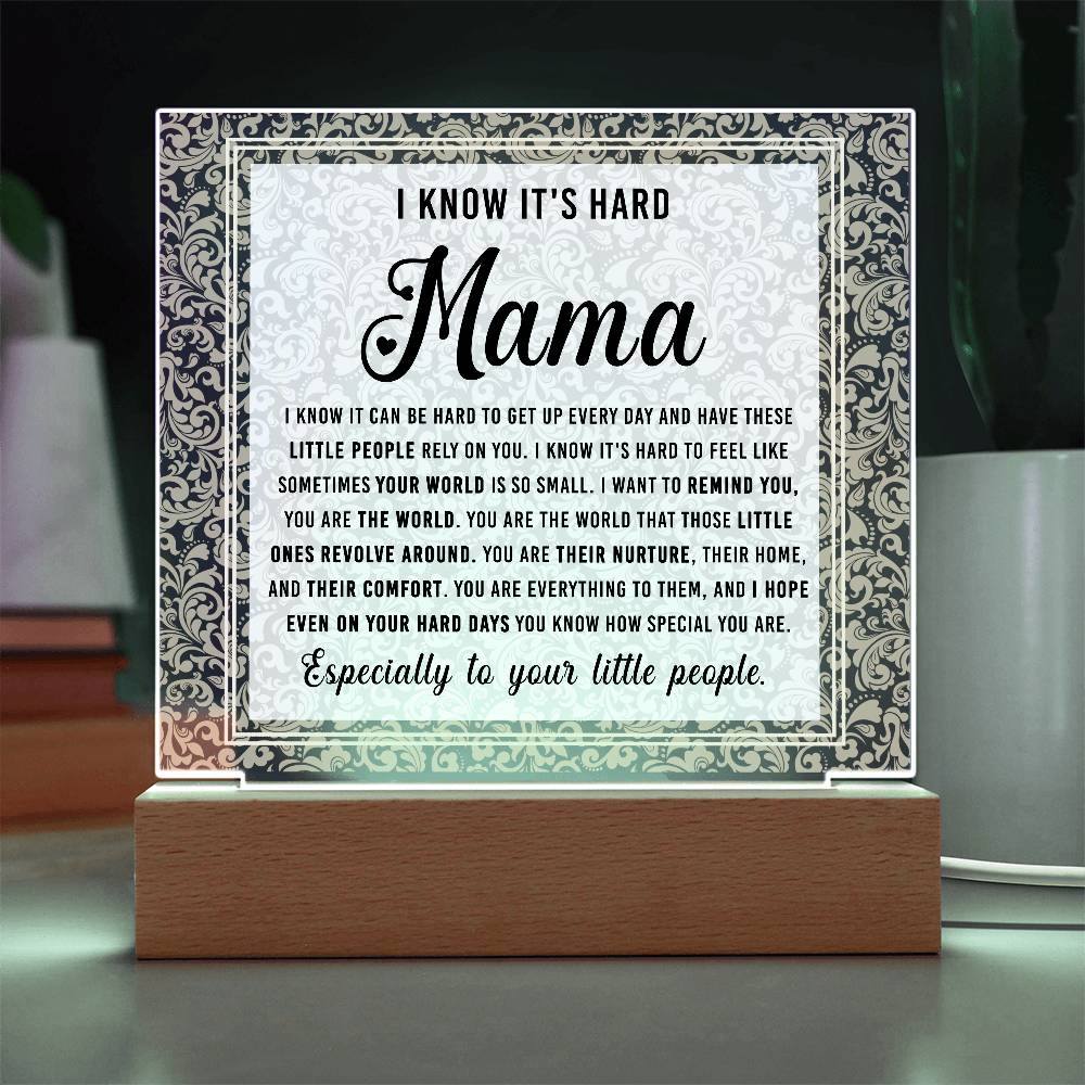 Mama, You Are the World – Encouragement LED Acrylic Plaque