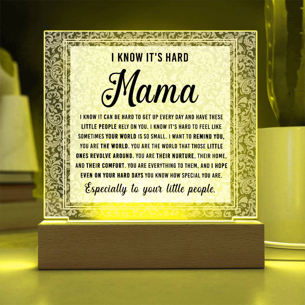 Mama, You Are the World – Encouragement LED Acrylic Plaque
