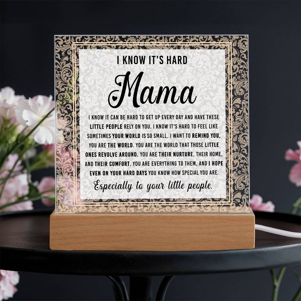 Mama, You Are the World – Encouragement LED Acrylic Plaque