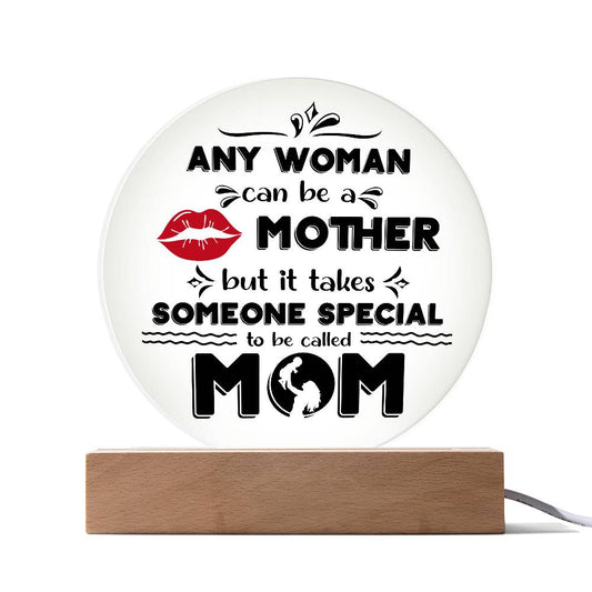 Someone Special to Be Called Mom | Round LED Acrylic Plaque