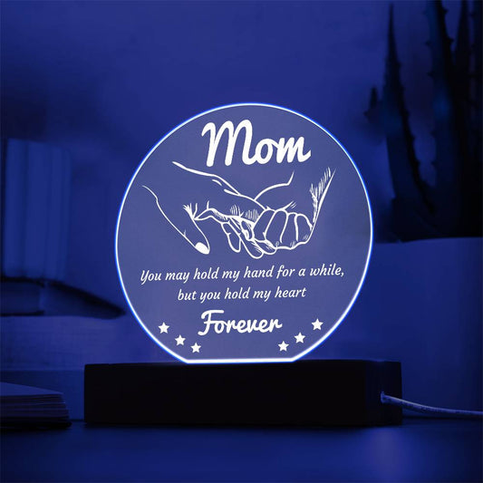 Mom – You Hold My Heart Forever | Circle LED Acrylic Plaque