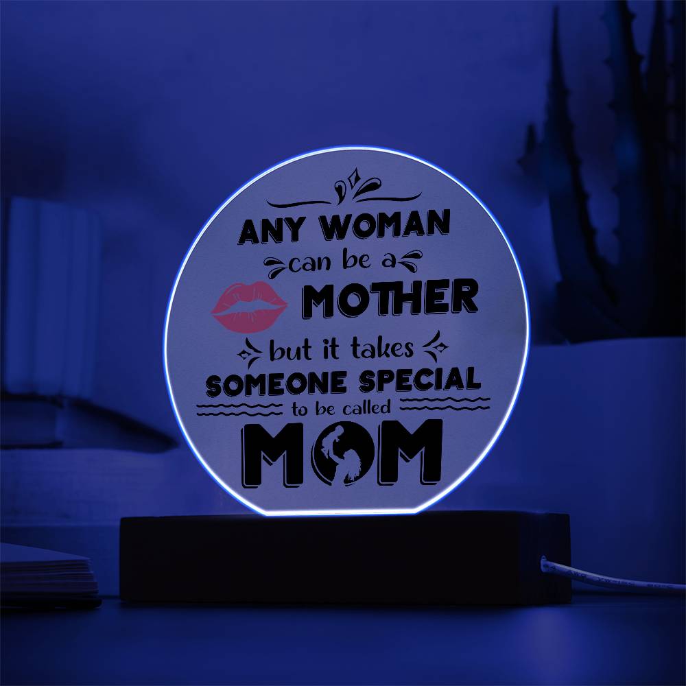 Someone Special to Be Called Mom | Round LED Acrylic Plaque