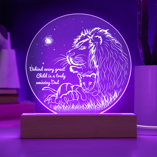 Behind Every Great Child Is an Amazing Dad | Lion & Cub Round LED Acrylic Plaque