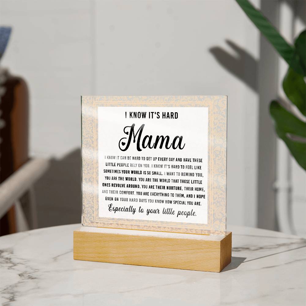 Mama, You Are the World – Encouragement LED Acrylic Plaque